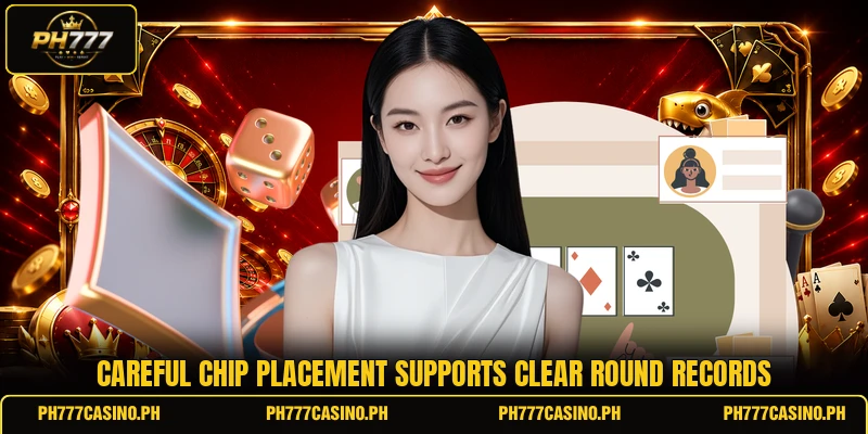 Careful chip placement supports clear round records Careful chip placement supports clear round records