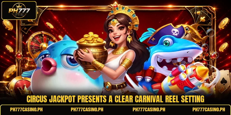 Circus Jackpot presents a clear carnival reel setting Circus Jackpot presents a clear carnival reel setting