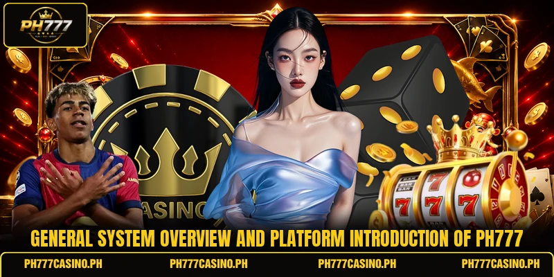 General system overview and platform introduction of PH777 General system overview and platform introduction of PH777