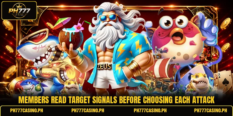 Members read target signals before choosing each attack Members read target signals before choosing each attack
