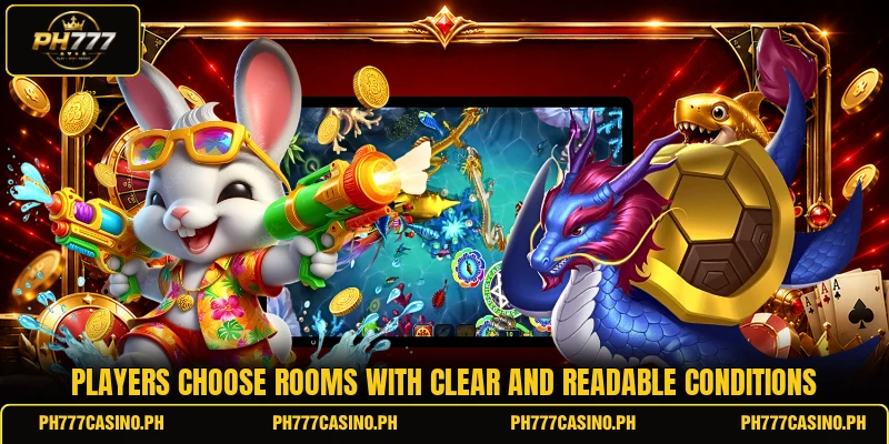 Players choose rooms with clear and readable conditions Players choose rooms with clear and readable conditions