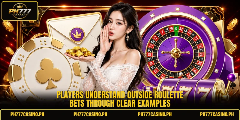 Players understand outside roulette bets through clear examples Players understand outside roulette bets through clear examples