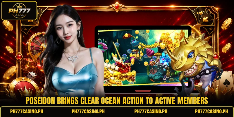 Poseidon brings clear ocean action to active members Poseidon brings clear ocean action to active members
