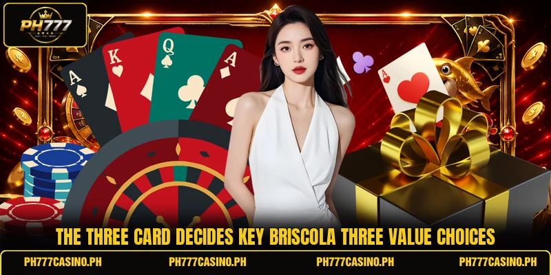 The three card decides key briscola three value choices The three card decides key briscola three value choices